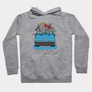 You're Doing a Great Job Quote, Women Empowerment, Mental Health Typewriter Hoodie